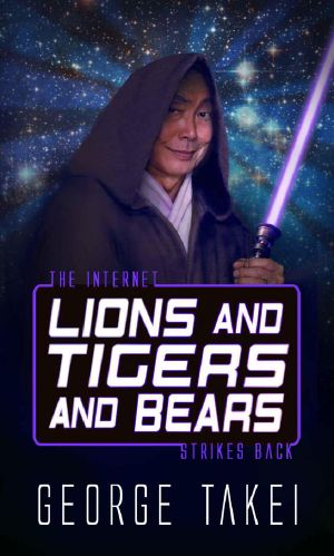 [Life, the Internet and Everything 02] • Lions and Tigers and Bears · The Internet Strikes Back